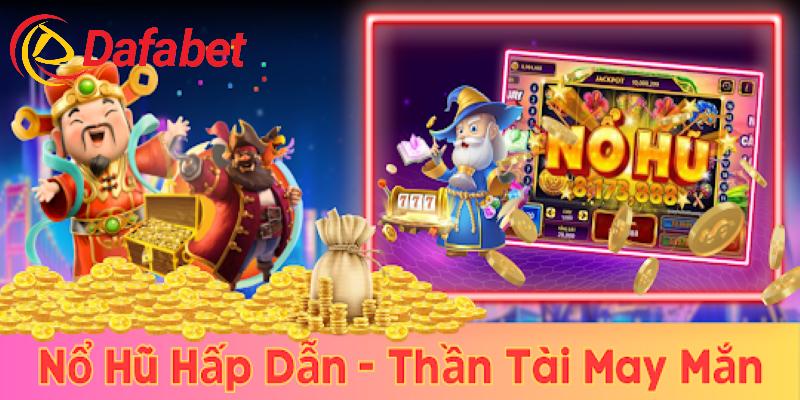 Game slot nổ hũ với giải Jackpot cực khủng