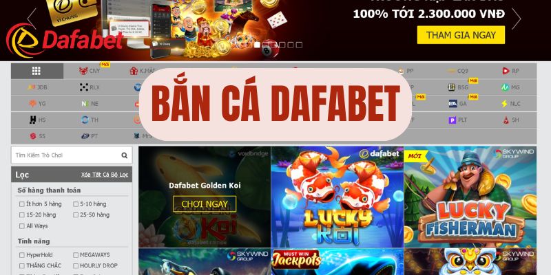 So sánh bắn cá Dafabet với các nền tảng khác